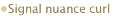 Signal nuance curl
